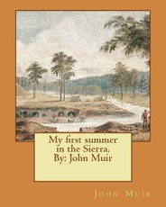 My first summer in the Sierra. By