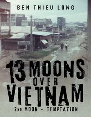 13 Moons Over Vietnam: 2nd Moon - Temptation