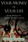 Your Money or Your Life