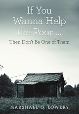 If You Wanna Help the Poor ...