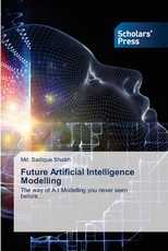 Future Artificial Intelligence Modelling