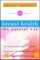 Breast Health the Natural Way