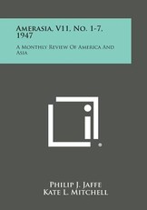 Amerasia, V11, No. 1-7, 1947
