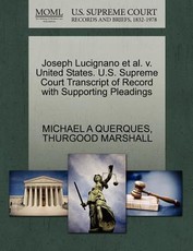 Joseph Lucignano Et Al. V. United States. U.S. Supreme Court Transcript of Record with Supporting Pleadings