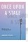 Once Upon a Stage