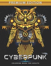 Cyberpunk Coloring Book for Adults
