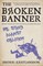 The Broken Banner