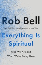 Everything Is Spiritual