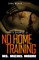 No Home Training