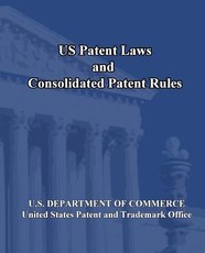 US Patent Laws and Consolidated Patent Rules