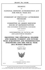 Hearing on National Defense Authorization Act for Fiscal Year 2014 and oversight of previously authorized programs before the Committee on Armed Services, House of Representatives, One Hundred Thirteenth Congress, first session