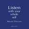 Listen with Your Whole Self