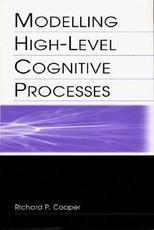 Modelling High-Level Cognitive Processes