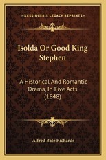 Isolda Or Good King Stephen