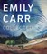 Emily Carr: Collected