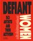 Defiant Women