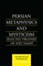 Persian Metaphysics and Mysticism