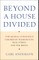 Beyond a House Divided
