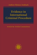 Evidence in International Criminal Procedure