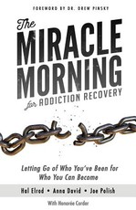 The Miracle Morning for Addiction Recovery