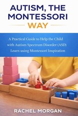 Autism, the Montessori Way