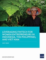 Leveraging Fintech for Women Entrepreneurs in Indonesia, the Philippines, and Viet Nam