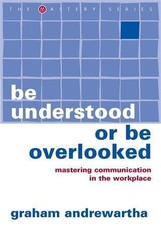 Be Understood or Be Overlooked