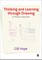 Thinking and Learning Through Drawing