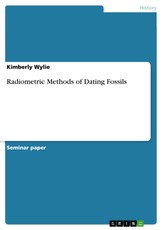 Wylie, K: Radiometric Methods of Dating Fossils