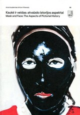 Kaukė ir veidas: atvaizdo istorijos ir teorijos aspektai