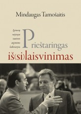 Prieštaringas iš(si)laisvinimas: Lietuvos rašytojai tautinio atgimimo laikotarpiu