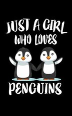 Just A Girl Who Loves Penguins