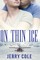 On Thin Ice