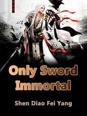 Only Sword Immortal