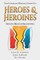 The Complete Writer's Guide to Heroes and Heroines