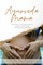 Ayurveda Mama: Preparing for Pregnancy, Birth, and Your Postpartum Window