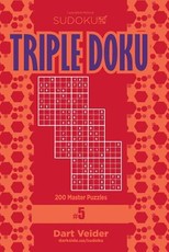 Sudoku Triple Doku - 200 Master Puzzles 9x9 (Volume 5)