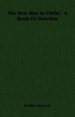 The New Man in Christ - A Book Of Devotion