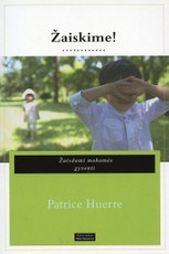 Žaiskime! Žaisdami mokomės gyventi