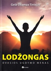 Lodžongas. Dvasios ugdymo menas