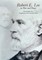 Robert E. Lee in War and Peace