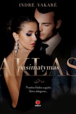 AKLAS PASIMATYMAS. Praeities klaidos sugrįžta likimo išdaigomis... Lietuviškų bestselerių  „Juodvilkio dvaras“, „Geriausias draugas“, „Vienos nakties nuotykis“ autorės nauja knyga