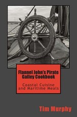 Flannel John's Pirate Galley Cookbook