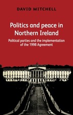 Politics and Peace in Northern Ireland After 1998