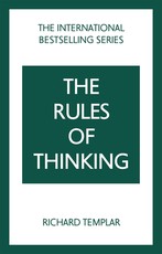 Rules of Thinking, The: A Personal Code to Think Yourself Smarter, Wiser and Happier