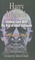 Criminal Case 40/61, the Trial of Adolf Eichmann
