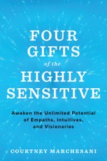 Four Gifts of the Highly Sensitive