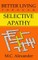 Better Living Through Selective Apathy