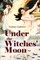 Under the Witches' Moon