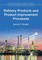 Refinery Products and Product Improvement Processes